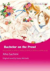 Title: BACHELOR ON THE PROWL: Mills & Boon comics, Author: Kasey Michaels