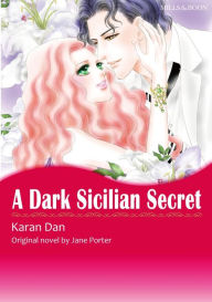 Title: A DARK SICILIAN SECRET: Mills & Boon comics, Author: Jane Porter