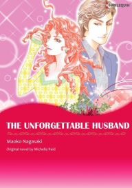 Title: THE UNFORGETTABLE HUSBAND: Mills & Boon comics, Author: Michelle Reid