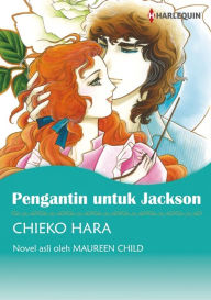 Title: PENGANTIN UNTUK JACKSON: Harlequin comics, Author: MAUREEN CHILD