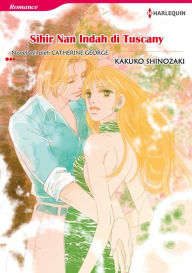 Title: Sihir Nan Indah di Tuscany: Harlequin comics, Author: Catherine George