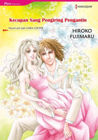 Title: Kecupan Sang Pengiring Pengantin: Harlequin comics, Author: Cara Colter