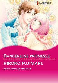 Title: Dangereuse promesse : Harlequin comics, Author: Jessica Hart