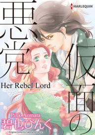 Title: HER REBEL LORD: Harlequin comics, Author: ALISON J. HENTGES