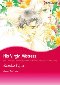 Title: His Virgin Mistress: Harlequin comics, Author: Anne Mather