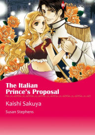 Title: The Italian Prince's Proposal: Harlequin comics, Author: Susan Stephens