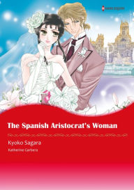 Title: The Spanish Aristocrat's Woman: Harlequin comics, Author: Katherine Garbera