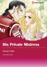 Title: His Private Mistress: Harlequin comics, Author: Chantelle Shaw