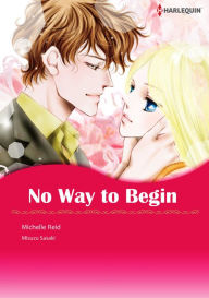 Title: No Way to Begin: Harlequin comics, Author: Michelle Reid