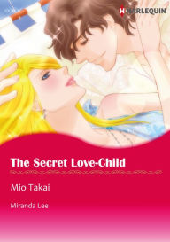 Title: The Secret Love-Child: Harlequin comics, Author: Miranda Lee