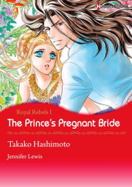 Title: The Prince's Pregnant Bride: Harlequin comics, Author: Jennifer Lewis