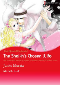 Title: The Sheikh's Chosen Wife: Harlequin comics, Author: Michelle Reid