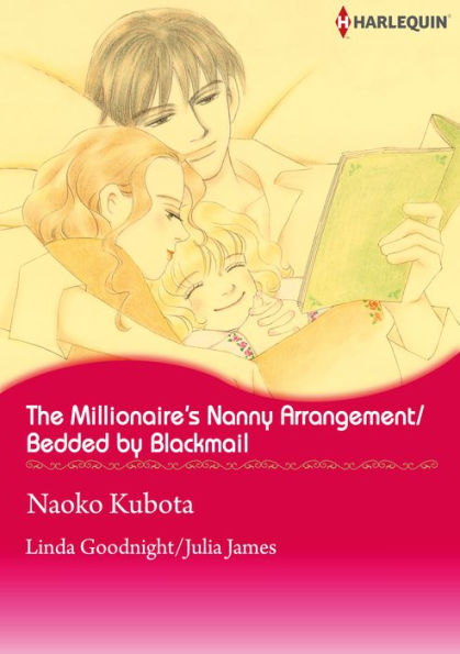 The Millionaire's Nanny Arrangement / Bedded by Blackmail: Harlequin comics