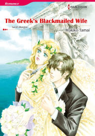 Title: The Greek's Blackmailed Wife: Harlequin comics, Author: Sarah Morgan