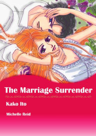 Title: The Marriage Surrender: Harlequin comics, Author: Michelle Reid