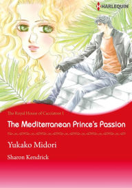 Title: The Mediterranean Princes's Passion: Harlequin comics, Author: Sharon Kendrick