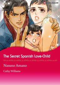 Title: The Secret Spanish Love-Child: Harlequin comics, Author: Cathy Williams