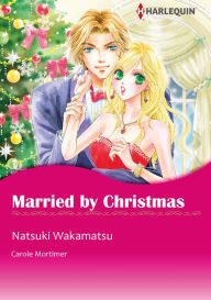 Title: Married by Christmas: Harlequin comics, Author: Carole Mortimer