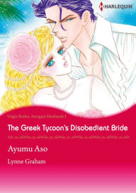 Title: The Greek Tycoon's Disobedient Bride: Harlequin comics, Author: Lynne Graham