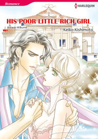 Title: His Poor Little Rich Girl: Harlequin comics, Author: Melanie Milburne