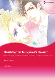 Title: BOUGHT FOR THE FRENCHMAN'S PLEASURE: Harlequin comics, Author: Abby Green