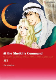 Title: AT THE SHEIKH'S COMMAND: Harlequin comics, Author: KATE WALKER