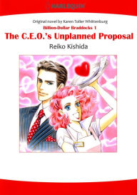 Title: THE C.E.O.'S UNPLANNED PROPOSAL: Harlequin comics, Author: KAREN TOLLER WHITTENBURG