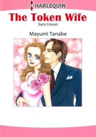 Title: THE TOKEN WIFE: Harlequin comics, Author: SARA CRAVEN