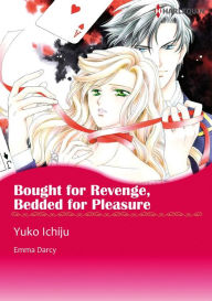 Title: BOUGHT FOR REVENGE, BEDDED FOR PLEASURE: Harlequin comics, Author: Emma Darcy