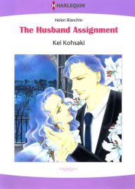 Title: THE HUSBAND ASSIGNMENT: Harlequin comics, Author: HELEN BIANCHIN