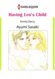 Title: HAVING LEO'S CHILD: Harlequin comics, Author: Emma Darcy