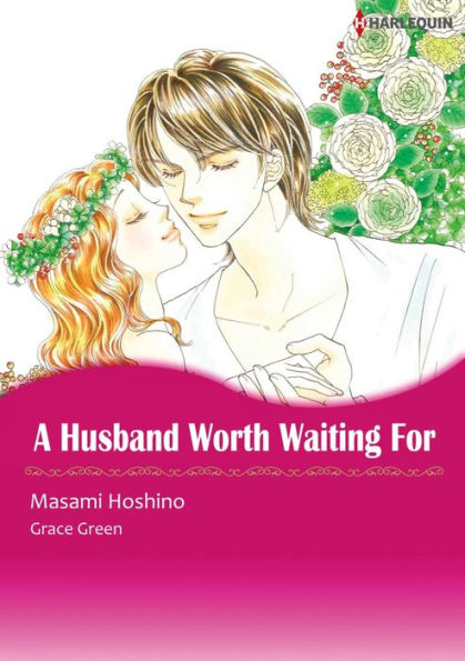 A HUSBAND WORTH WAITING FOR: Harlequin comics