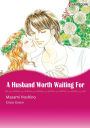 A HUSBAND WORTH WAITING FOR: Harlequin comics