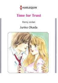 Title: TIME FOR TRUST: Harlequin comics, Author: Penny Jordan