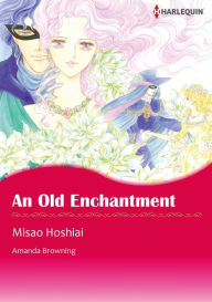 Title: AN OLD ENCHANTMENT: Harlequin comics, Author: Amanda Browning