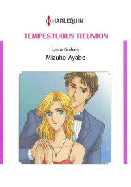 Title: TEMPESTUOUS REUNION: Harlequin comics, Author: Lynne Graham