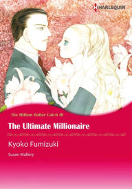 Title: The Ultimate Millionaire: Harlequin Comics (Million Dollar Catch Series #3), Author: Susan Mallery