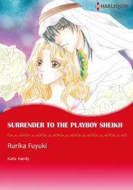 Title: SURRENDER TO THE PLAYBOY SHEIKH: Harlequin comics, Author: Kate Hardy