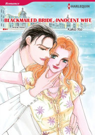 Title: BLACKMAILED BRIDE, INNOCENT WIFE: Harlequin comics, Author: Annie West