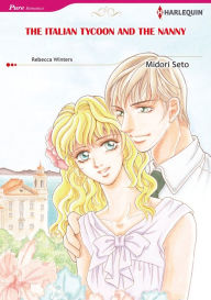 Title: THE ITALIAN TYCOON AND THE NANNY: Harlequin comics, Author: Rebecca Winters