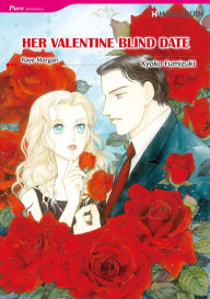 Title: HER VALENTINE BLIND DATE: Harlequin comics, Author: Raye Morgan