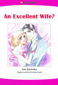 Title: AN EXCELLENT WIFE?: Harlequin comics, Author: Charlotte Lamb
