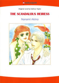 Title: THE SCANDALOUS HEIRESS: Harlequin comics, Author: Kathryn Taylor