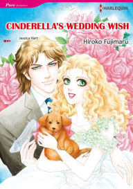 Title: CINDERELLA'S WEDDING WISH: Harlequin comics, Author: JESSICA HART