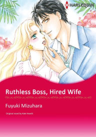 Title: RUTHLESS BOSS, HIRED WIFE: Harlequin comics, Author: Kate Hewitt