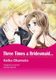 Title: THREE TIMES A BRIDESMAID...: Harlequin comics, Author: Nicola Marsh