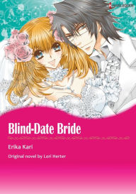 Title: BLIND-DATE BRIDE: Harlequin comics, Author: Lori Herter