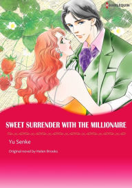 Title: SWEET SURRENDER WITH THE MILLIONAIRE: Harlequin comics, Author: Helen Brooks