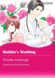 Title: MATILDA'S WEDDING: Harlequin comics, Author: Betty Neels