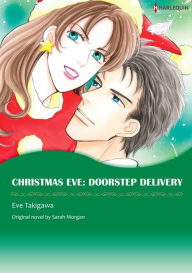 Title: CHRISTMAS EVE: DOORSTEP DELIVERY: Harlequin comics, Author: Sarah Morgan